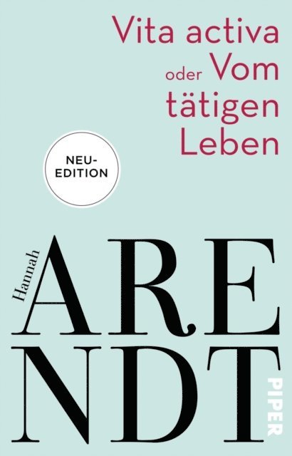 Hannah Arendt, Thomas Meyer - Vita activa oder Vom tätigen Leben, E-bok