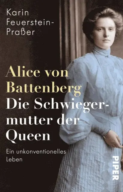 Karin Feuerstein-Praer - Alice von Battenberg – Die Schwiegermutter der Queen, E-bok. Tillgänglighet: Lägg i varukorg