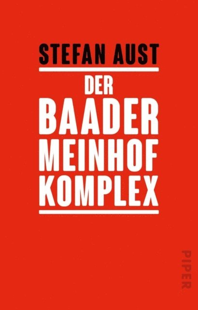 Stefan Aust - Der Baader-Meinhof-Komplex, E-bok