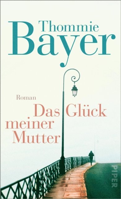 Thommie Bayer - Das Glück meiner Mutter, E-bok