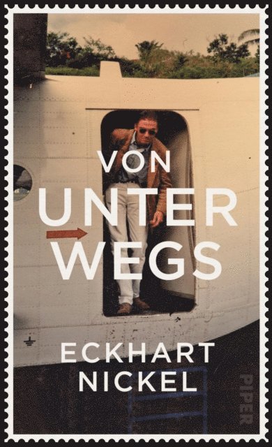 Eckhart Nickel - Von unterwegs, E-bok