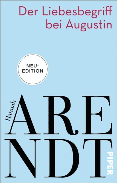 Hannah Arendt, Thomas Meyer - Der Liebesbegriff bei Augustin, E-bok