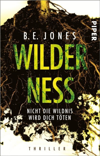 B. E. Jones - Wilderness – Nicht die Wildnis wird dich töten, E-bok