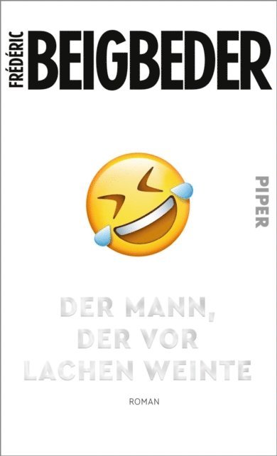 Frederic Beigbeder - Der Mann, der vor Lachen weinte, E-bok