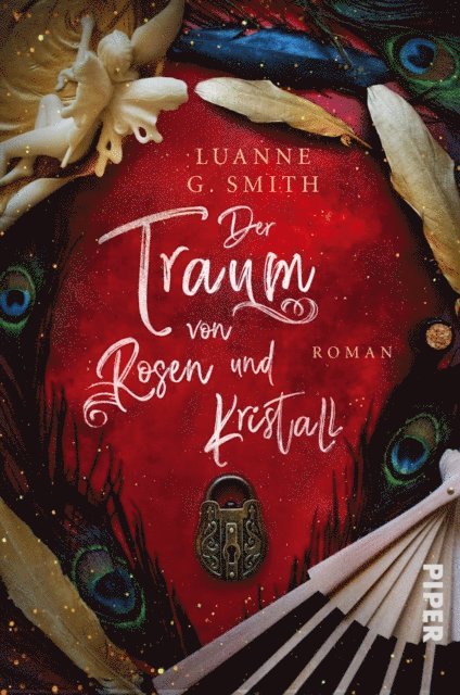 Luanne G. Smith - Der Traum von Rosen und Kristall, E-bok