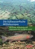 Die Swasserfische Mitteleuropas