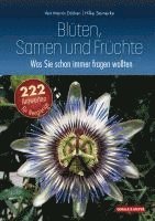 Veit Martin Dörken, Hilke Steinecke - Blüten, Samen und Früchte: Was Sie schon immer fragen wollten, Inbunden