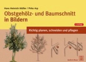 Hans Heinrich Möller, Pirko Arp - Obstgehölz- und Baumschnitt in Bildern, Häftad