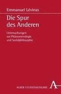 Die Spur Des Anderen: Untersuchungen Zur Phanomenologie Und Sozialphilosophie