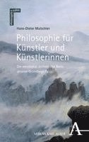 Hans-Dieter Mutschler - Philosophie für Künstler und Künstlerinnen, Häftad