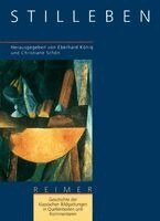 Eberhard König, Christiane Schön - Geschichte der klassischen Bildgattungen in Quellentexten und Kommentaren. Das Stilleben, Häftad