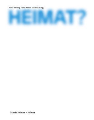 Galerie Hubner, Klaus Herding - Heimat?, Inbunden