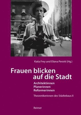 Gerald Adler, Katrin Albrecht, Katia Frey, Eliana Perotti - Frauen Blicken Auf Die Stadt - Architektinnen, Planerinnen, Reformerinnen: Theoretikerinnen Des Stadtebaus II, Häftad