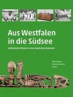 Silke Hensel, Barbara Rommé - Aus Westfalen in die Südsee, Inbunden