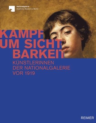 Yvette Deseyve, Ralph Gleis, Yvette Deseyve, Ralph Gleis - Kampf Um Sichtbarkeit: Kunstlerinnen Der Nationalgalerie VOR 1919, Inbunden. Tillgänglighet: Lägg i varukorg