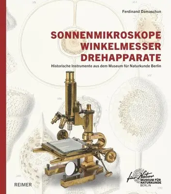 Ferdinand Damaschun - Sonnenmikroskope, Winkelmesser, Drehapparate, Inbunden. Tillgänglighet: Lägg i varukorg