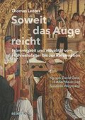 Soweit Das Auge Reicht: Frommigkeit Und Visualitat Vom Fruhmittelalter Bis Zur Reformation