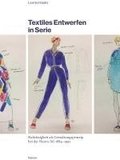 Textiles Entwerfen in Serie: Nahtlosigkeit ALS Gestaltungsprinzip Bei Der Hanro AG 1884-1991