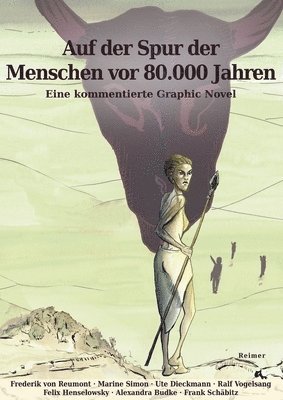 Alexandra Budke, Ute Dieckmann - Auf Der Spur Der Menschen VOR 80.000 Jahren: Eine Kommentierte Graphic Novel, Inbunden. Tillgänglighet: Lägg i varukorg