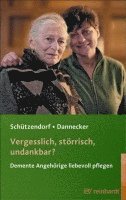 Vergesslich, st�rrisch, undankbar?