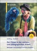 Der Clown in der sozialen und pdagogischen Arbeit