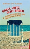Peter Krallmann, Annelie Beel-Krallmann - Onkel Fritz geht baden, Häftad