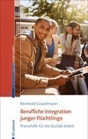 Reinhold Gravelmann - Berufliche Integration junger Flüchtlinge, Häftad
