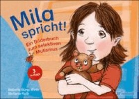 Babette Bürgi Wirth, Stefanie Kolb - Mila spricht!, Inbunden