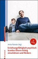 Anita Plattner - Erziehungsfähigkeit psychisch kranker Eltern richtig einschätzen und fördern, Häftad