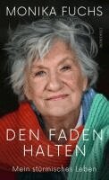 Monika Fuchs - Den Faden halten, Inbunden