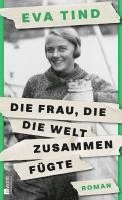 Die Frau, die die Welt zusammenfgte