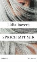 Lidia Ravera - Sprich mit mir, Inbunden. Tillgänglighet: Lägg i varukorg