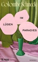 Colombe Schneck - Lügen im Paradies, Inbunden. Tillgänglighet: Lägg i varukorg