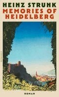 Heinz Strunk - Memories of Heidelberg, Inbunden