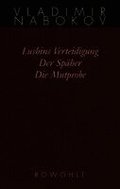 Gesammelte Werke 02. Fr�he Romane 2. Lushins Verteidigung. Der Sp�her. Die Mutprobe