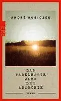André Kubiczek - Das fabelhafte Jahr der Anarchie, Häftad. Tillgänglighet: Lägg i varukorg