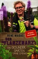 René Wadas - Der Pflanzenarzt: Ein gesunder Garten ohne Chemie, Häftad