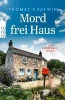 Thomas Chatwin - Mord frei Haus, Häftad. Tillgänglighet: Lägg i varukorg