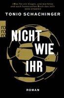 Tonio Schachinger - Nicht wie ihr, Häftad
