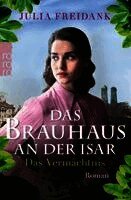 Julia Freidank - Das Brauhaus an der Isar: Das Vermächtnis, Häftad
