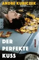 André Kubiczek - Der perfekte Kuss, Häftad. Tillgänglighet: Lägg i varukorg