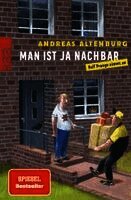 Andreas Altenburg - Man ist ja Nachbar, Häftad