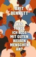 Was fange ich blo mit guten weien Menschen an?