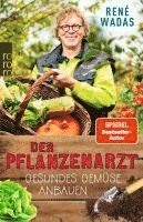 René Wadas - Der Pflanzenarzt: Gesundes Gemüse anbauen, Häftad