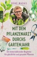 René Wadas - Mit dem Pflanzenarzt durchs Gartenjahr, Häftad