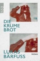 Lukas Bärfuss - Die Krume Brot, Häftad