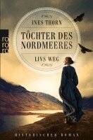Ines Thorn - Töchter des Nordmeeres - Livs Weg, Häftad