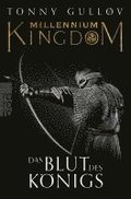 Millennium Kingdom: Das Blut des Knigs