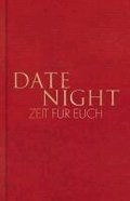 Date Night - Zeit f�r euch