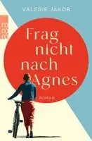 Valerie Jakob - Frag nicht nach Agnes, Häftad. Tillgänglighet: Lägg i varukorg
